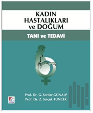 Kadın Hastalıkları ve Doğum Tanı Tedavi | Kitap Ambarı