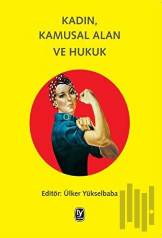 Kadın, Kamusal Alan ve Hukuk | Kitap Ambarı