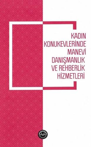 Kadın Konukevlerinde Manevi Danışmanlık ve Rehberlik Hizmetleri | Kita