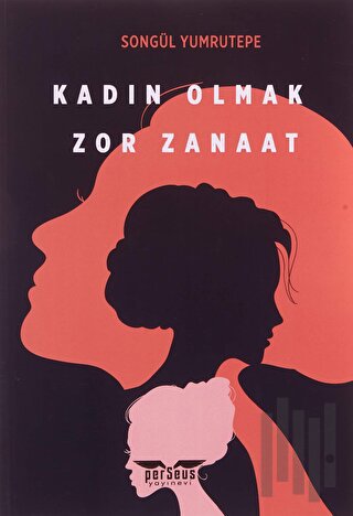 Kadın Olmak Zor Zanaat | Kitap Ambarı