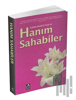 Kadın Şahsiyetler ve Hanım Sahabiler | Kitap Ambarı