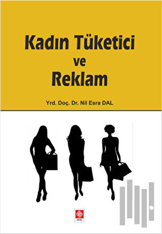 Kadın Tüketici ve Reklam | Kitap Ambarı