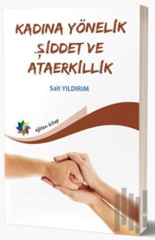 Kadına Yönelik Şiddet Ve Ataerkillik | Kitap Ambarı