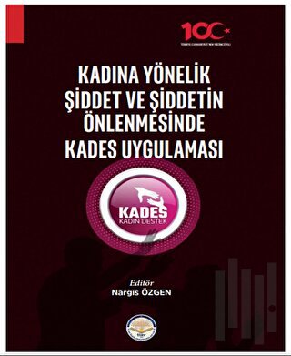 Kadına Yönelik Şiddet ve Şiddetin Önlenmesinde Kades Uygulaması | Kita