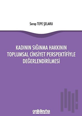 Kadının Sığınma Hakkının Toplumsal Cinsiyet Perspektifiyle Değerlendir