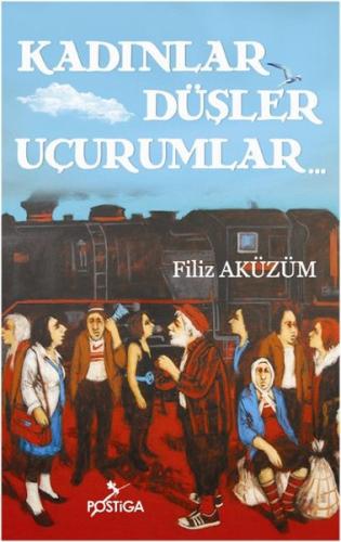 Kadınlar Düşler Uçurumlar | Kitap Ambarı