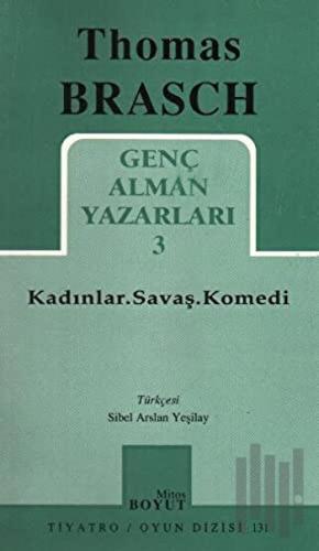 Kadınlar. Savaş. Komedi Genç Alman Yazarları 3 | Kitap Ambarı