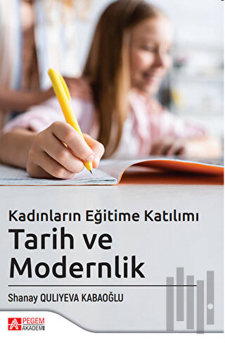 Kadınların Eğitime Katılımı - Tarih ve Modernlik | Kitap Ambarı