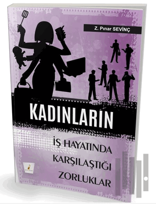 Kadınların İş Hayatında Karşılaştıkları Zorluklar | Kitap Ambarı