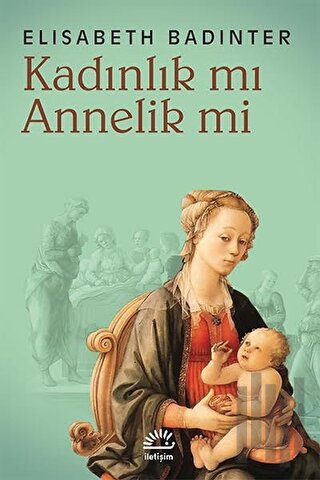 Kadınlık mı Annelik mi | Kitap Ambarı