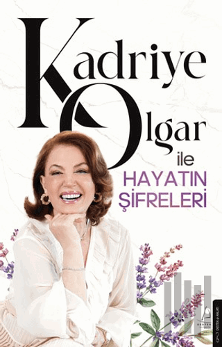 Kadriye Olgar ile Hayatın Şifreleri | Kitap Ambarı