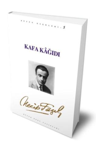 Kafa Kağıdı : 5 - Necip Fazıl Bütün Eserleri | Kitap Ambarı