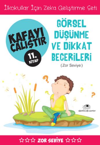 Görsel Düşünme ve Dikkat Becerileri (Zor Seviye) - Kafayı Çalıştır 11 