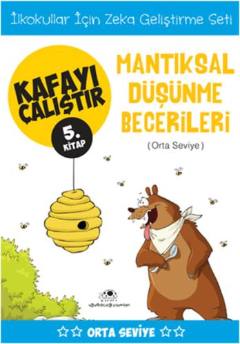 Mantıksal Düşünme Becerileri (Orta Seviye) - Kafayı Çalıştır 5 | Kitap