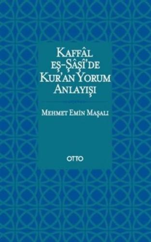 Kaffal eş-Şaşide Kuran Yorum Anlayışı | Kitap Ambarı