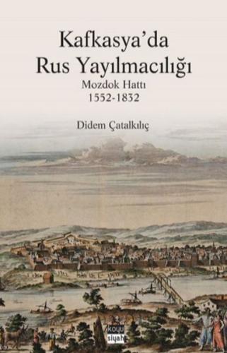 Kafkasya’da Rus Yayılmacılığı | Kitap Ambarı