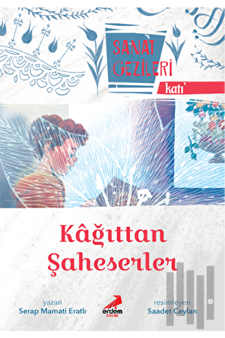 Kağıttan Şaheserler - Katı - Sanat Gezileri | Kitap Ambarı