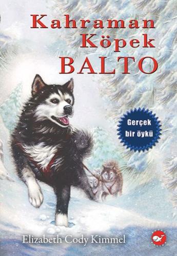 Kahraman Köpek Balto (Ciltsiz) | Kitap Ambarı