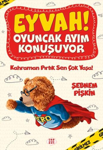 Kahraman Pırtık Sen Çok Yaşa! - Eyvah! Oyuncak Ayım Konuşuyor 2 | Kita