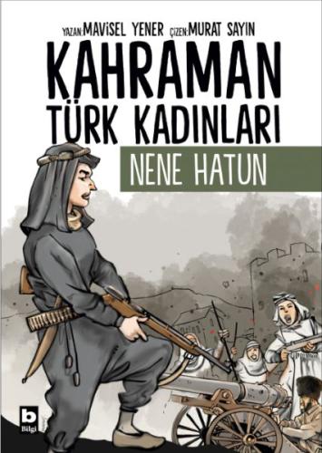 Kahraman Türk Kadınları Nene Hatun | Kitap Ambarı