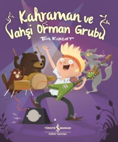 Kahraman ve Vahşi Orman Grubu | Kitap Ambarı