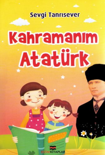 Kahramanım Atatürk | Kitap Ambarı