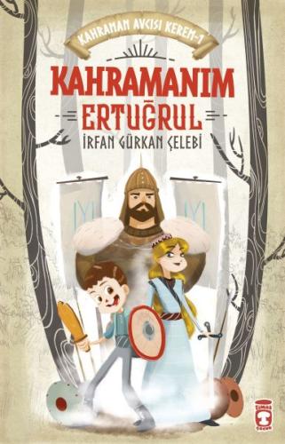 Kahramanım Ertuğrul - Kahraman Avcısı Kerem 1 | Kitap Ambarı