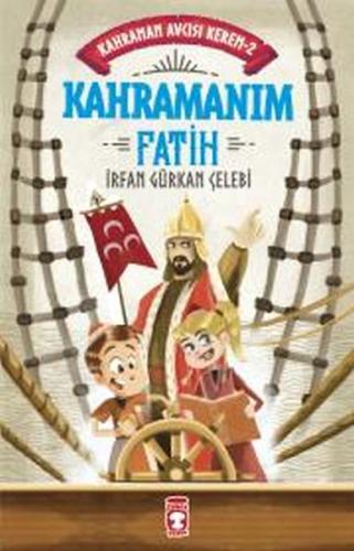 Kahramanım Fatih - Kahraman Avcısı Kerem 2 | Kitap Ambarı