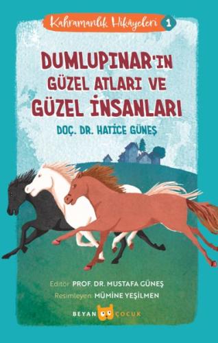 Dumlupınar'ın Güzel Atları ve Güzel İnsanları - Kahramanlık Hikayeleri