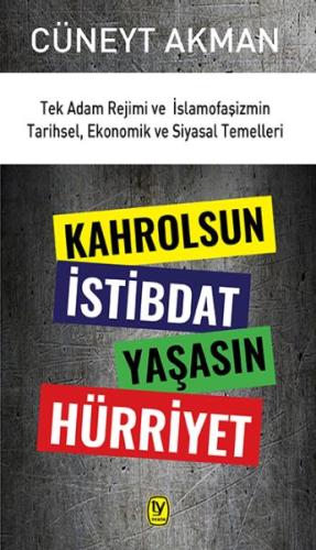 Kahrolsun İstibdat Yaşasın Hürriyet | Kitap Ambarı