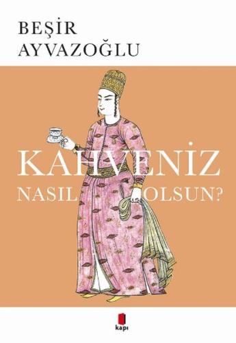 Kahveniz Nasıl Olsun? | Kitap Ambarı