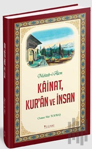 Kainat, Kur'an ve İnsan (Ciltli) | Kitap Ambarı