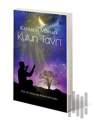 Kainatın Mimarı Kulun Tavrı | Kitap Ambarı