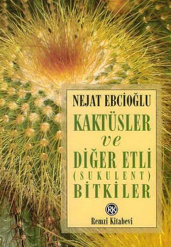 Kaktüsler ve Diğer Etli (Sukulent) Bitkiler | Kitap Ambarı