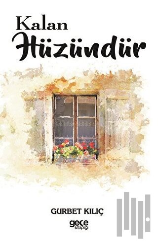 Kalan Hüzündür | Kitap Ambarı