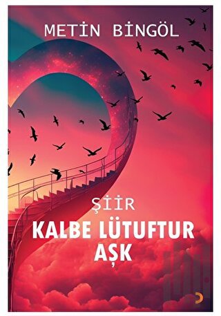 Kalbe Lütuftur Aşk | Kitap Ambarı