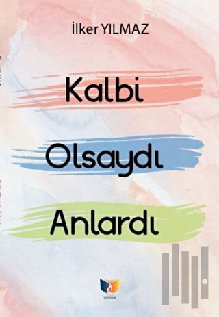 Kalbi Olsaydı Anlardı | Kitap Ambarı