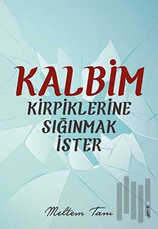 Kalbim Kirpiklerine Sığınmak İster | Kitap Ambarı