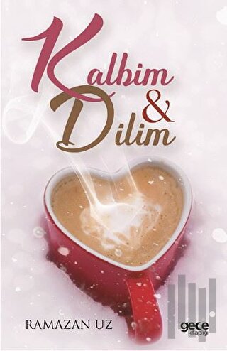 Kalbim ve Dilim | Kitap Ambarı