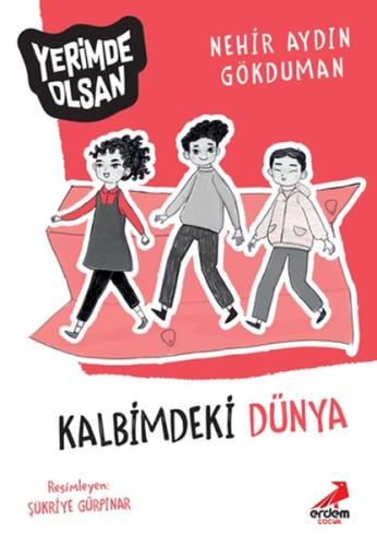 Kalbimdeki Dünya - Yerimde Olsan | Kitap Ambarı