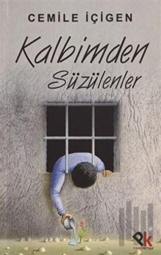 Kalbimden Süzülenler | Kitap Ambarı