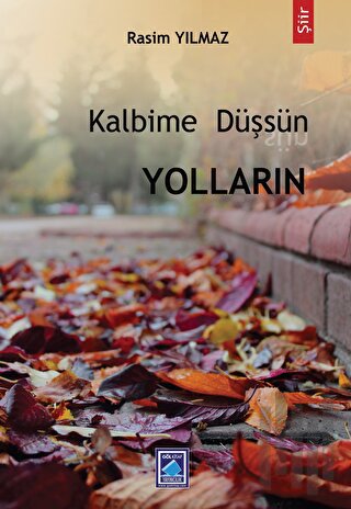 Kalbime Düşsün Yolların | Kitap Ambarı