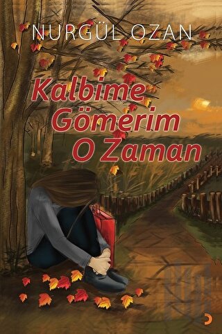 Kalbime Gömerim O Zaman | Kitap Ambarı