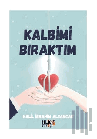 Kalbimi Bıraktım | Kitap Ambarı