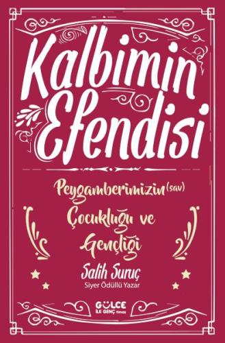 Kalbimin Efendisi - Peygamberimizin Çocukluğu ve Gençliği | Kitap Amba