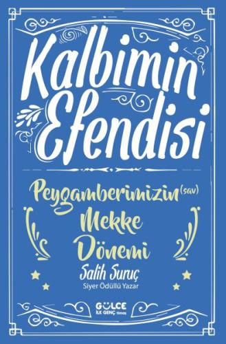 Kalbimin Efendisi - Peygamberimizin Mekke Dönemi | Kitap Ambarı