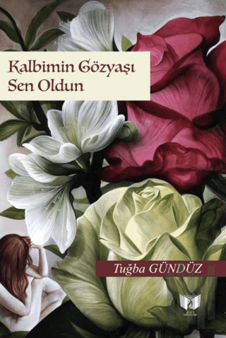 Kalbimin Gözyaşı Sen Oldun | Kitap Ambarı