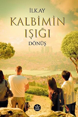 Kalbimin Işığı Dönüş | Kitap Ambarı