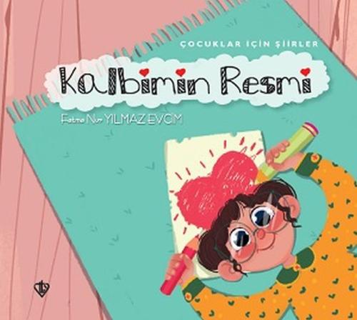 Kalbimin Resmi - Çocuklar İçin Şiirler | Kitap Ambarı