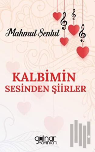 Kalbimin Sesinden Şiirler | Kitap Ambarı